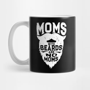 Moms With Beards Are No Moms - Funny Ducktail Tee Mug